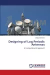 Designing of Log Periodic Antennas cover