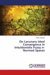 On Lacunary Ideal Convergence in Intuitionistic Fuzzy n-Normed Spaces cover