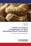 Impact of Various Components on Semi Spreading Kharif Groundnut cover