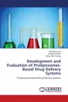 Development and Evaluation of Proliposomes-Based Drug Delivery Systems cover