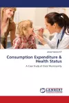 Consumption Expenditure & Health Status cover