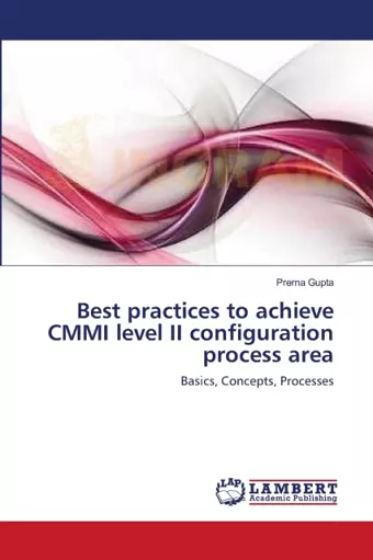 Best practices to achieve CMMI level II configuration process area cover