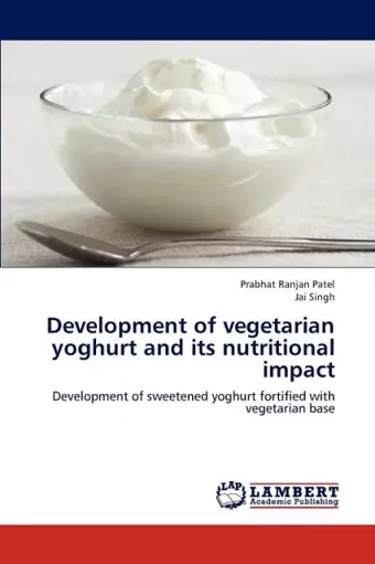 Development of Vegetarian Yoghurt and Its Nutritional Impact cover