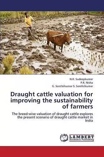 Draught Cattle Valuation for Improving the Sustainability of Farmers cover