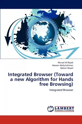 Integrated Browser (Toward a New Algorithm for Hands Free Browsing) cover