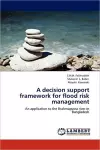 A Decision Support Framework for Flood Risk Management cover