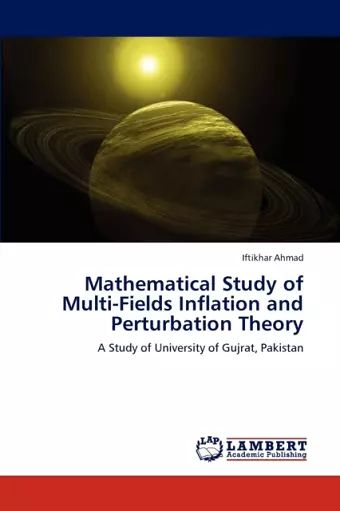 Mathematical Study of Multi-Fields Inflation and Perturbation Theory cover