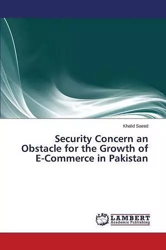 Security Concern an Obstacle for the Growth of E-Commerce in Pakistan cover