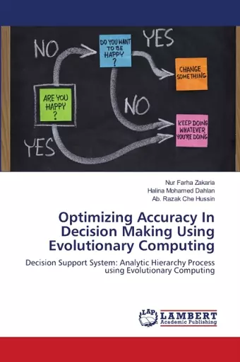 Optimizing Accuracy In Decision Making Using Evolutionary Computing cover