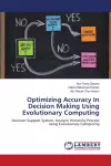 Optimizing Accuracy In Decision Making Using Evolutionary Computing cover