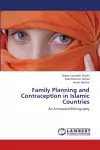 Family Planning and Contraception in Islamic Countries cover