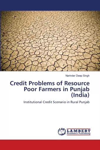 Credit Problems of Resource Poor Farmers in Punjab (India) cover