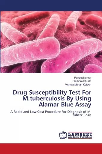 Drug Susceptibility Test For M.tuberculosis By Using Alamar Blue Assay cover