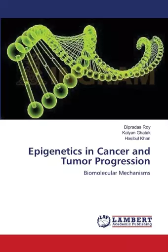 Epigenetics in Cancer and Tumor Progression cover