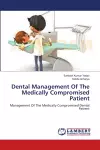Dental Management Of The Medically Compromised Patient cover