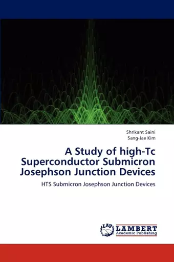 A Study of high-Tc Superconductor Submicron Josephson Junction Devices cover