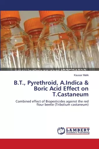 B.T., Pyrethroid, A.Indica & Boric Acid Effect on T.Castaneum cover