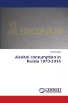 Alcohol consumption in Russia 1970-2014 cover