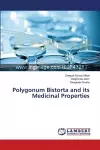 Polygonum Bistorta and its Medicinal Properties cover