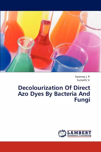 Decolourization Of Direct Azo Dyes By Bacteria And Fungi cover