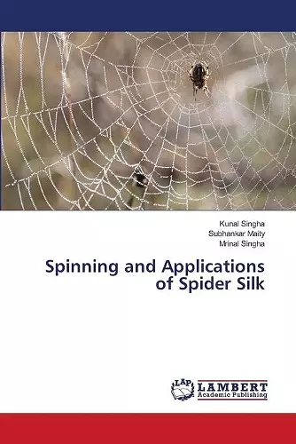 Spinning and Applications of Spider Silk cover