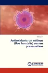 Antioxidants on Mithun (Bos Frontalis) Semen Preservation cover