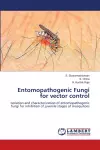 Entomopathogenic Fungi for vector control cover