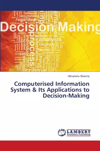Computerised Information System & Its Applications to Decision-Making cover