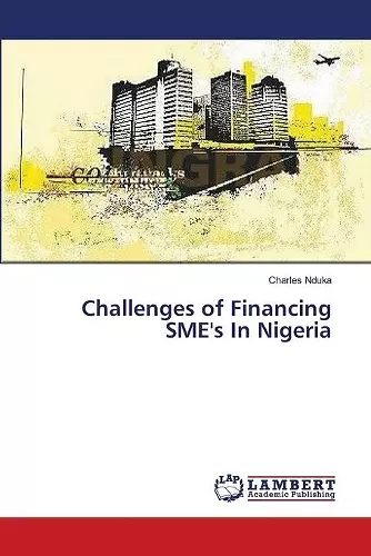 Challenges of Financing SME's In Nigeria cover