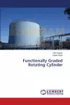Functionally Graded Rotating Cylinder cover