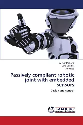 Passively compliant robotic joint with embedded sensors cover