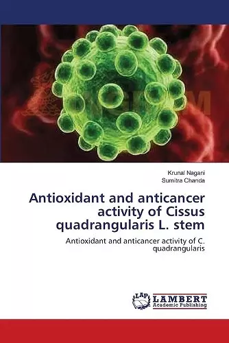 Antioxidant and anticancer activity of Cissus quadrangularis L. stem cover