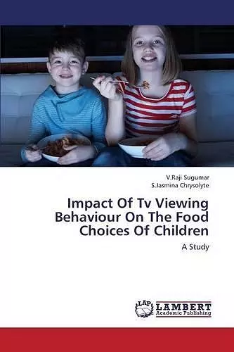 Impact of TV Viewing Behaviour on the Food Choices of Children cover