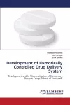 Development of Osmotically Controlled Drug Delivery System cover