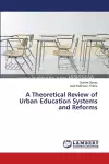 A Theoretical Review of Urban Education Systems and Reforms cover