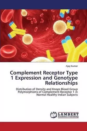 Complement Receptor Type 1 Expression and Genotype Relationships cover