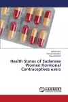 Health Status of Sudanese Women Hormonal Contraceptives Users cover