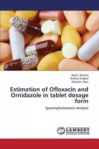 Estimation of Ofloxacin and Ornidazole in tablet dosage form cover