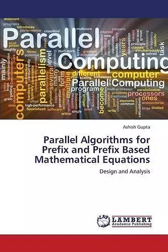 Parallel Algorithms for Prefix and Prefix Based Mathematical Equations cover