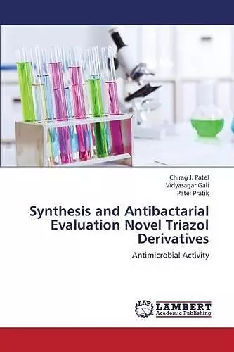 Synthesis and Antibactarial Evaluation Novel Triazol Derivatives cover