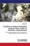Traditional Herbal Remedies among Tharu Tribe of Khatima, Uttarakhand cover