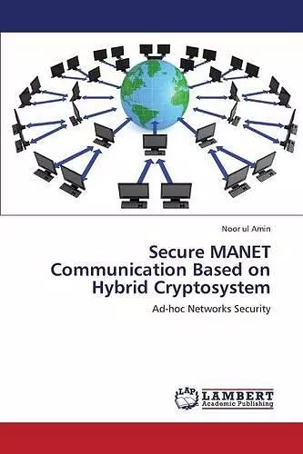 Secure MANET Communication Based on Hybrid Cryptosystem cover