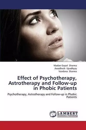 Effect of Psychotherapy, Astrotherapy and Follow-up in Phobic Patients cover