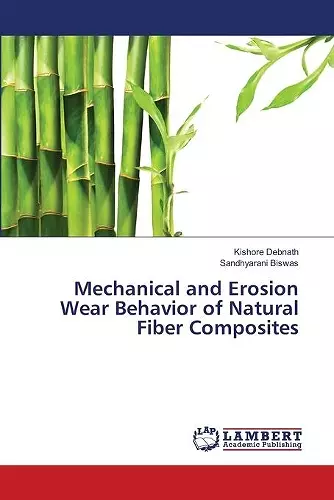 Mechanical and Erosion Wear Behavior of Natural Fiber Composites cover