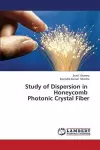 Study of Dispersion in Honeycomb Photonic Crystal Fiber cover