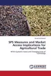 SPS Measures and Market Access Implications for Agricultural Trade cover