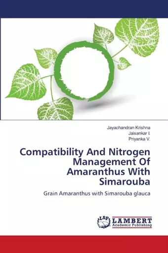 Compatibility And Nitrogen Management Of Amaranthus With Simarouba cover