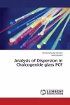 Analysis of Dispersion in Chalcogenide glass PCF cover