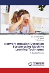 Network Intrusion Detection System using Machine Learning Techniques cover