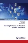 Routing Policies in Wireless Sensor Networks cover
